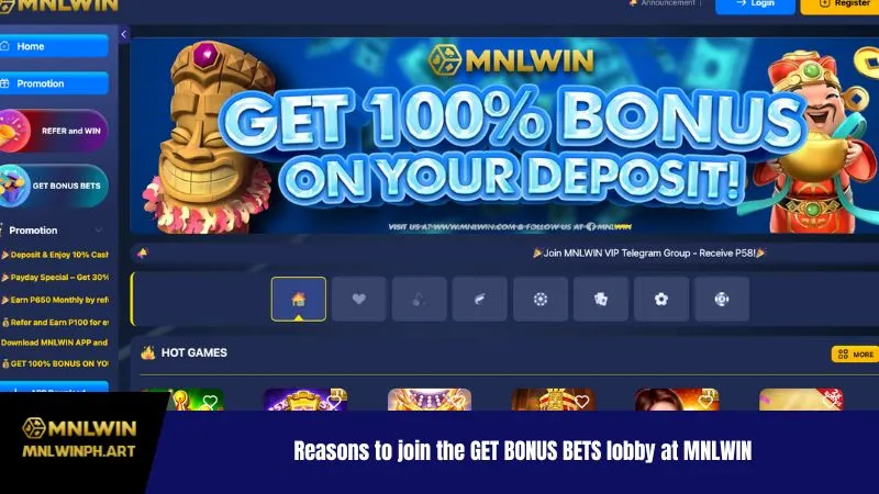 Reasons to join the GET BONUS BETS lobby at MNLWIN