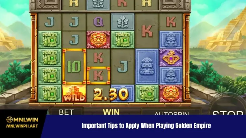 Important Tips to Apply When Playing Golden Empire